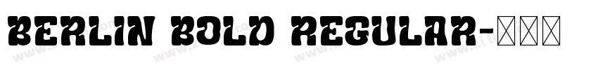 Berlin Bold Regular字体转换